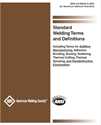 Picture of A3.0M/A3.0:2025 STANDARD WELDING TERMS AND DEFINITIONS INCLUDING TERMS FOR ADDITIVE MANUFACTURING, ADHESIVE BONDING, BRAZING,SOLDERING,THERMAL CUTTING, THERMAL SPRAYING, AND NONDESTRUCTIVE EXAMINATION
